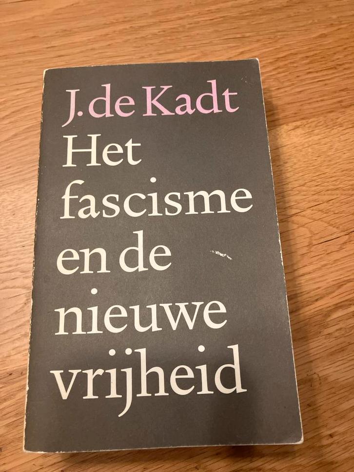 Het fascisme en de nieuwe vrijheid - J. de Kadt, Boeken, Politiek en Maatschappij, Gelezen, Politiek en Staatkunde, Nederland