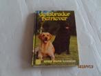 onze hond: de labrador retriever - m.i. satterthwaite, Ophalen of Verzenden, Gelezen, Honden