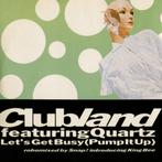 Clubland Ft. Quartz – Let's Get Busy (Pump It Up) CD Maxi'90, Verzenden, Maxi-single, Dance, Zo goed als nieuw