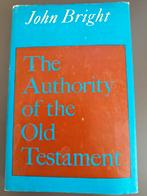 John Bright The Authority of the old Testament, Boeken, Ophalen of Verzenden, Gelezen, John Bright