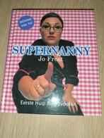 boek "Supernanny: Eerste Hulp Bij Opvoeden" van Jo Frost, Ophalen of Verzenden, Gelezen, Opvoeding tot 6 jaar