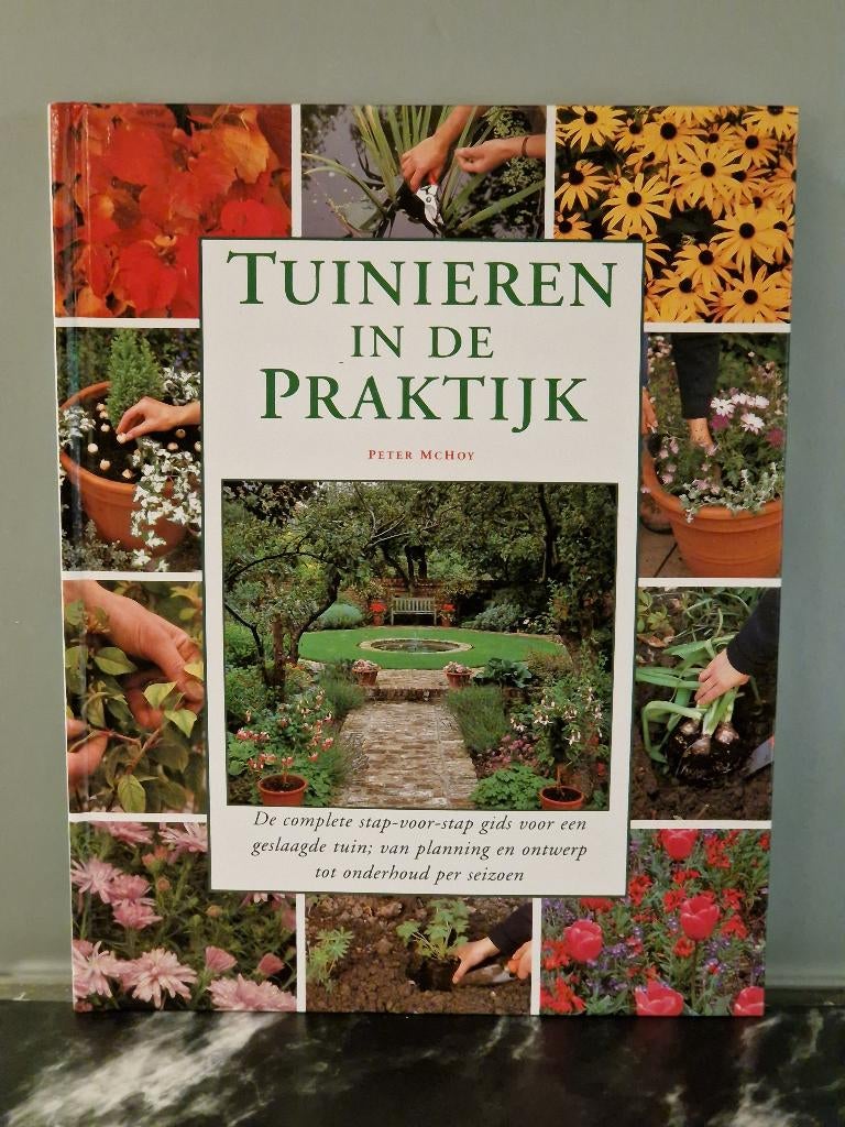 Tuinieren in de praktijk – Peter McHoy * NIEUW *, Ophalen of Verzenden, Gelezen, Tuinieren en Tuinplanten