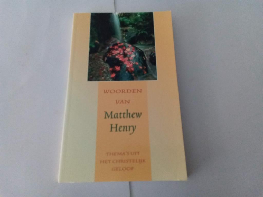 Woorden van Matthew Henry, Boeken, Godsdienst en Theologie, Ophalen of Verzenden, Zo goed als nieuw, Christendom | Protestants