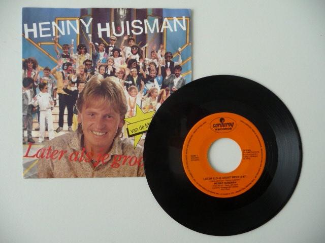single HENNY HUISMAN - LATER ALS JE GROOT BENT -Corduroy Rec, Cd's en Dvd's, Vinyl Singles, Gebruikt, 7 inch, Single, Ophalen of Verzenden