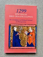 1299 : een graaf, drie graafschappen, Ophalen of Verzenden, Zo goed als nieuw