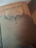 F. De Sinclair. Het loon der braven.Antiek boek 1e druk 1915, Boeken, Ophalen of Verzenden, Gelezen, Algemeen, F. de Sinclair