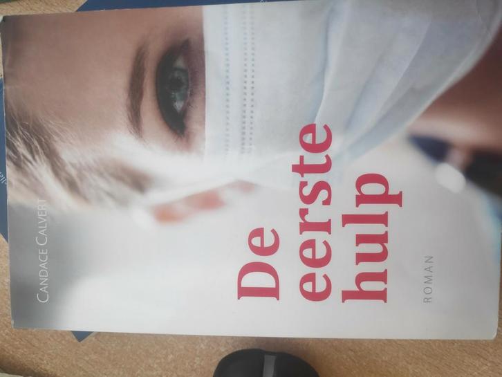 Candace Calvert - De eerste hulp, Boeken, Literatuur, Zo goed als nieuw, Ophalen of Verzenden