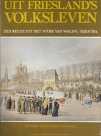 Friesland's Volksleven, keuze uit werk van Waling Dijkstra, Ophalen of Verzenden, 20e eeuw of later, Gelezen
