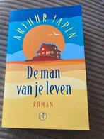 Arthur Japin - De man van je leven, Boeken, Literatuur, Ophalen of Verzenden, Zo goed als nieuw, Nederland, Arthur Japin