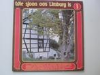 WIE SJOON OOS LIMBURG IS  - deel 1 LP, Cd's en Dvd's, Vinyl | Nederlandstalig, Ophalen of Verzenden, Gebruikt, 12 inch, Streekmuziek