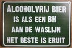 Alcoholvrij Bier als een BH reclamebord metaal, Ophalen of Verzenden, Nieuw, Reclamebord
