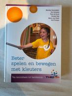 Beter Spelen en Bewegen met Kleuters - Boek, Boeken, Ophalen of Verzenden, Nieuw, Overige onderwerpen, Geschikt voor kinderen
