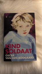 Oscar van den Boogaard - Kindsoldaat, Boeken, Oscar van den Boogaard, Ophalen of Verzenden, Zo goed als nieuw, Nederland