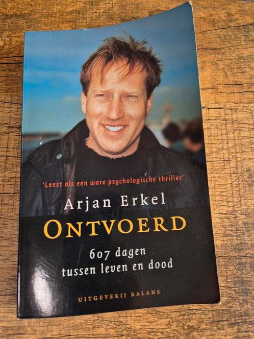 Arjan Erkel - Ontvoerd, Boeken, Politiek en Maatschappij, Zo goed als nieuw, Maatschappij en Samenleving, Nederland, Ophalen of Verzenden