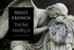 Nicci French - Tot het voorbij is - Dwarsligger, Ophalen of Verzenden, Nicci French, Nederland