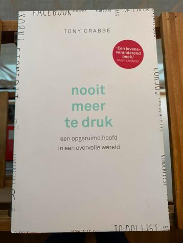 Tony Crabbe - Nooit meer te druk  9789024572687 beschikbaar voor biedingen