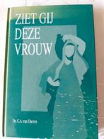 Ziet gij deze vrouwDs CA van Dieren, Boeken, Ophalen of Verzenden, Zo goed als nieuw, Ds CA van Dieren, Christendom | Protestants