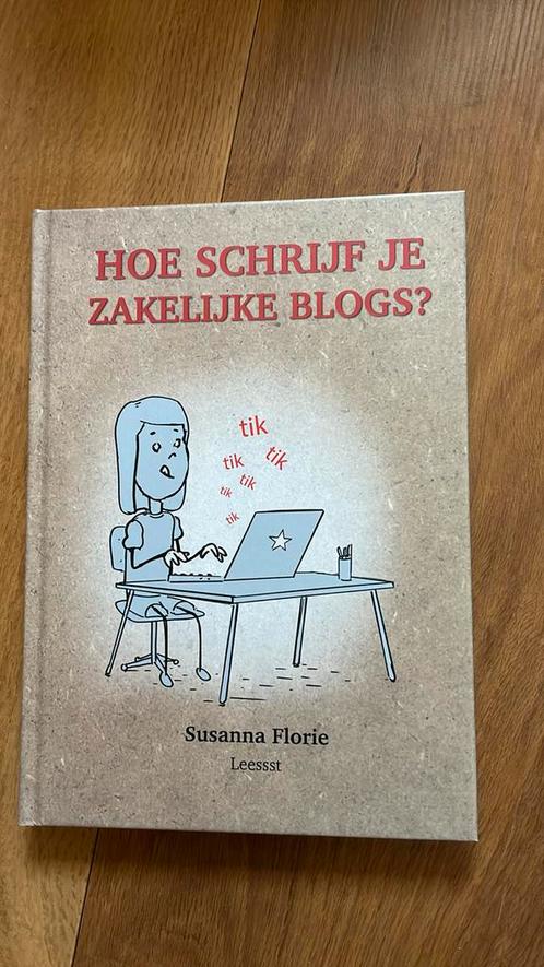 Susanna Florie - Hoe schrijf je zakelijke blogs, Boeken, Overige Boeken, Zo goed als nieuw, Ophalen of Verzenden