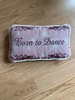 Kussen ‘born to dance’, Ophalen of Verzenden, Zo goed als nieuw, Vierkant