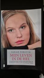 Mijn Leven in de Hel - Sarah Forsyth, Boeken, Ophalen, Zo goed als nieuw, Sarah Forsyth, Nederland
