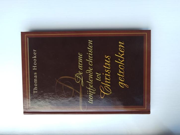 De arme twijfelende christen tot Christus getrokken - Hooker, Boeken, Godsdienst en Theologie, Zo goed als nieuw, Christendom | Protestants