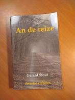 Stout, Gerard. An de reize, Boeken, Ophalen of Verzenden, Zo goed als nieuw