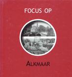 Focus op Alkmaar, Ophalen of Verzenden, Gelezen