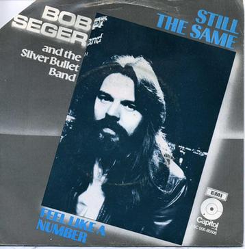 single vinyl BOB SEGER & SILVER BULLET BAND – Still The Same beschikbaar voor biedingen