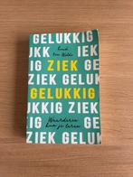 Ziek Gelukkig boek - Ruud ten Wolde, Boeken, Ophalen of Verzenden, Gelezen, Overige