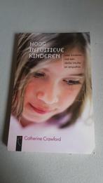 Catherine Crawford - Hoog intuïtieve kinderen, Ophalen of Verzenden, Catherine Crawford, Ontwikkelingspsychologie, Zo goed als nieuw