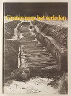 Heide, Gerrit van der - Graven naar het verleden, Boeken, Geschiedenis | Vaderland, Gelezen, Verzenden