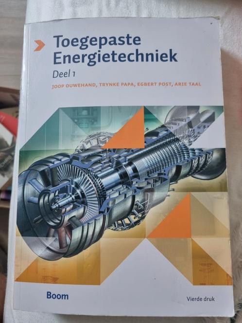Toegepaste Energietechniek Deel 1 - 4e druk, Boeken, Techniek, Zo goed als nieuw, Werktuigbouwkunde, Ophalen of Verzenden