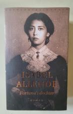 Fortuna's dochter Isabel Allende, Gelezen, Isabel Allende, Ophalen of Verzenden, Nederland