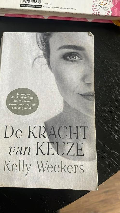 Kelly Weekers - De Kracht van keuze, Boeken, Psychologie, Zo goed als nieuw, Ophalen of Verzenden