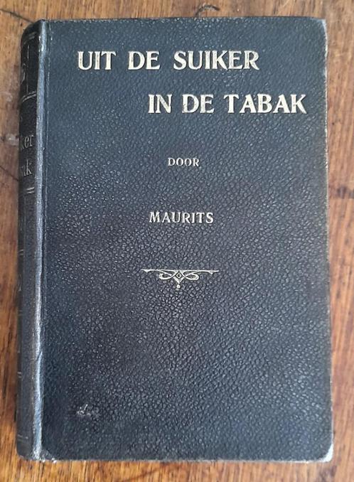Uit de Suiker in de Tabak - Maurits (P.A.Daum) - 1899 -Indie, Antiek en Kunst, Antiek | Boeken en Bijbels, Verzenden