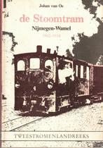 De Stoomtram Nijmegen-Wamel deel II - Johan van Os, Ophalen of Verzenden, Gelezen, Johan van Os, Tram