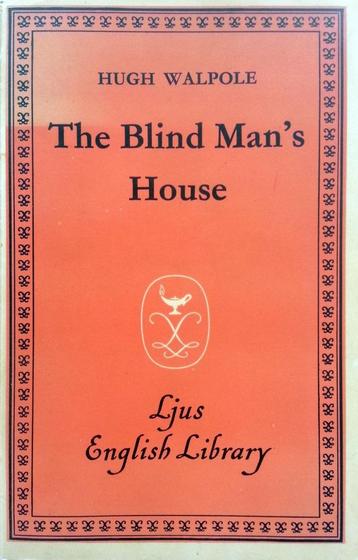 Hugh Walpole - The Blind Man's House (ENGELSTALIG)  beschikbaar voor biedingen