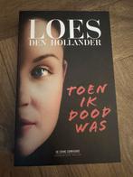 Boek Toen ik dood was – Loes den Hollander (Thriller), Ophalen, Nieuw, Nederland