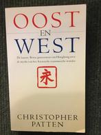Oost en West ; door Christopher Patten #China, 20e eeuw of later, Ophalen of Verzenden, Zo goed als nieuw, Azië