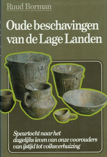 Ruud Borman – Oude beschavingen van de Lage landen.  beschikbaar voor biedingen