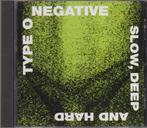 Type o negative - Slow, Deep and Hard., Ophalen of Verzenden, Gebruikt
