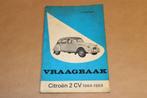 Vraagbaak Citroën 2CV 1964-1969, Auto diversen, Ophalen of Verzenden