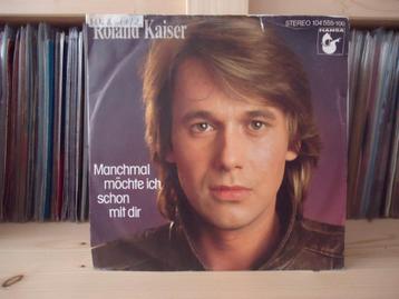 7" Single Roland Kaiser - Manchmal Möchte Ich Schon Mit Dir  beschikbaar voor biedingen
