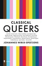 Classical Queers, Johannes Wirix-Speetjens, zo goed als nieu, Ophalen of Verzenden, 20e eeuw of later, Zo goed als nieuw