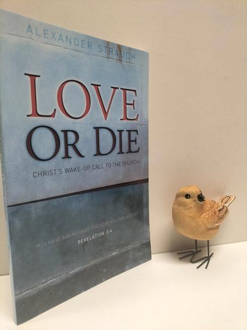 Strauch, Alexander; Love or die, Boeken, Godsdienst en Theologie, Gelezen, Christendom | Protestants, Ophalen of Verzenden