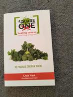 Square One: Healing Cancer Course, Boeken, Ophalen of Verzenden, Zo goed als nieuw, Chris Wark