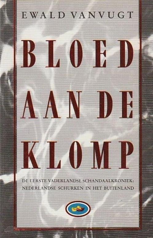 Bloed aan de klomp, Boeken, Geschiedenis | Vaderland, Gelezen, 17e en 18e eeuw, Ophalen of Verzenden