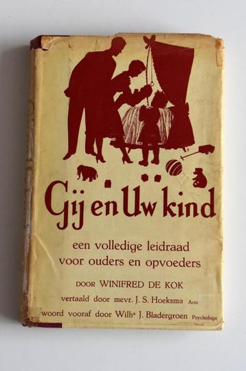 Gij en Uw kind - W. de Kok opvoeding beschikbaar voor biedingen