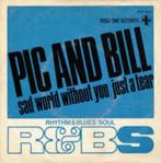Funk Single (1968) Pic and Bill - Sad World without you., Gebruikt, 7 inch, Single, Ophalen of Verzenden