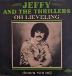 JEFFY AND THE THRILLERS - OH LIEVELING, Ophalen of Verzenden, Gebruikt, Levenslied of Smartlap